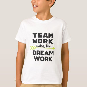 Camiseta Trabajo en equipo hace que el trabajo de sueño