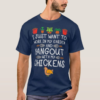 Camiseta Trabajo En Mi Jardín Hangout Chickens Funny Garden