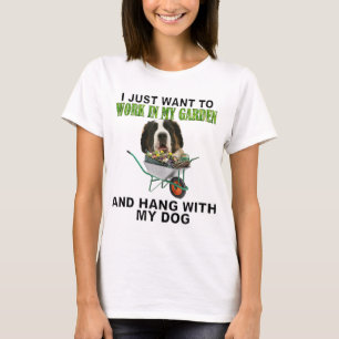 Camiseta Trabajo En Mi Jardín Y Hang W Saint Bernard