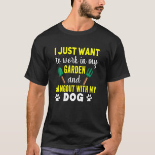 Camiseta Trabajo En Mi Jardín Y Hangout Con La Harina De Mi