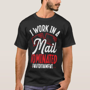 Camiseta Trabajo En Un Trabajo Postal De Medio Ambiente Dom