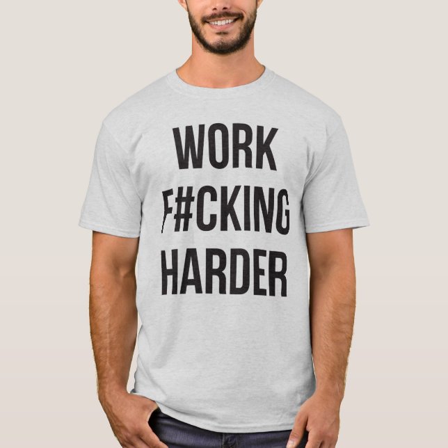 Camiseta Trabajo F#cking Harder - Motivación de entrenamien (Anverso)