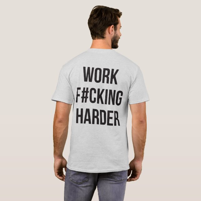 Camiseta Trabajo F#cking Harder - Motivación de entrenamien (Reverso completo)