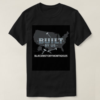 Camiseta Trabajo, Legado Y Liberación: Construido Por Nosot