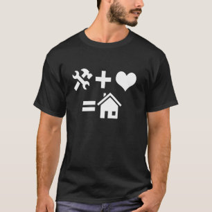 Camiseta Trabajo Más Amor Es Igual a Hogar