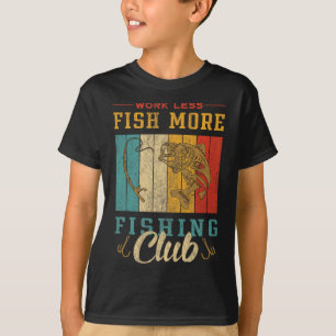 Camiseta Trabajo Menos Pesca Más Club De Pesca