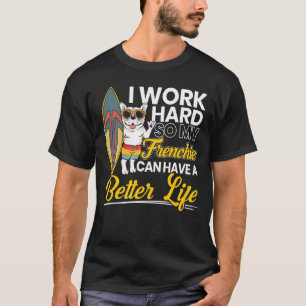 Camiseta Trabajo Mucho Para Que Mi Franquicia Pueda Tener U