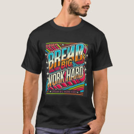Camiseta Trabajo mucho sueño mayor gráfico Inspirador
