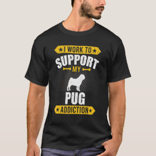 Camiseta Trabajo Para Apoyar A Mi Perro Adictivo Chihuahua