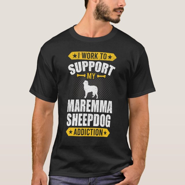Camiseta Trabajo Para Apoyar La Addicción De Mi Perro Marem (Anverso)