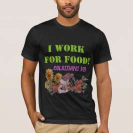 Camiseta TRABAJO PARA COMIDA (trabajo en una tienda de come