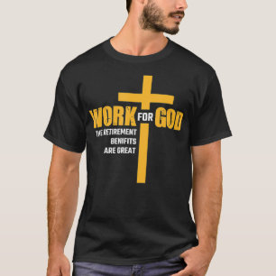 Camiseta Trabajo Para Dios Los Beneficios De Jubilación So