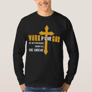 Camiseta Trabajo Para Dios Los Beneficios De Jubilación Son