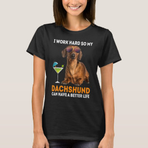 Camiseta Trabajo Tanto Que Mi Dachshund Puede Tener Una Vid