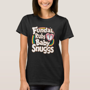 Camiseta Trabajo Y Entrega L&D Fundal Rubs Baby Snuggs