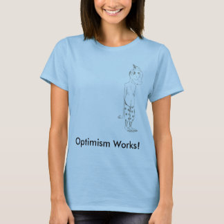 Camiseta ¡Trabajos del optimismo!