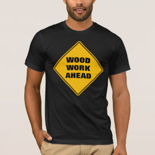 Camiseta Trabajos divertidos de madera amarilla por delante