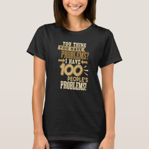 Camiseta Trabajos sociales tengo 100 problemas de personas