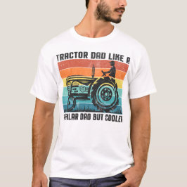 Camiseta Tractor Dad: Como un papá común pero más frío