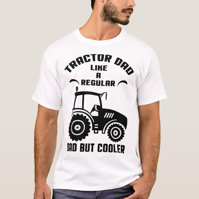 Camiseta Tractor Dad: Como un papá común pero más frío (Anverso)