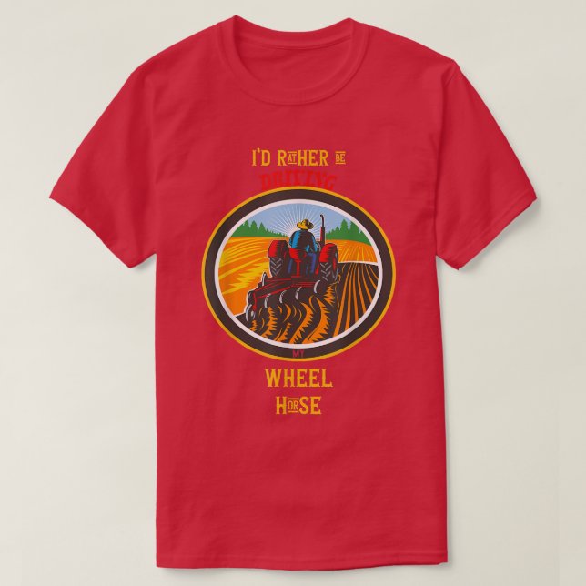 Camiseta Tractor de granjeros agrícolas en lugar de conduci (Diseño del anverso)