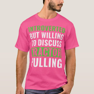 Camiseta Tractor Divertido Introvertido Dispuesto a Discuti