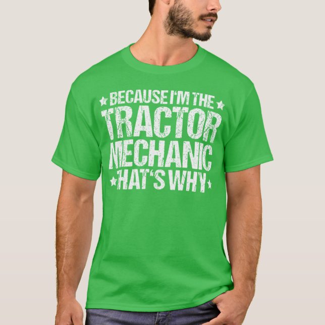 Camiseta Tractor Farming Agriculture That's Why Tractor Mec (Anverso)