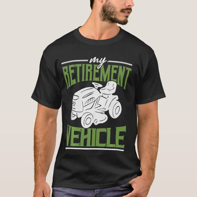 Camiseta Tractor Mower Mi vehículo de retiro Funny Lawn Mow (Anverso)