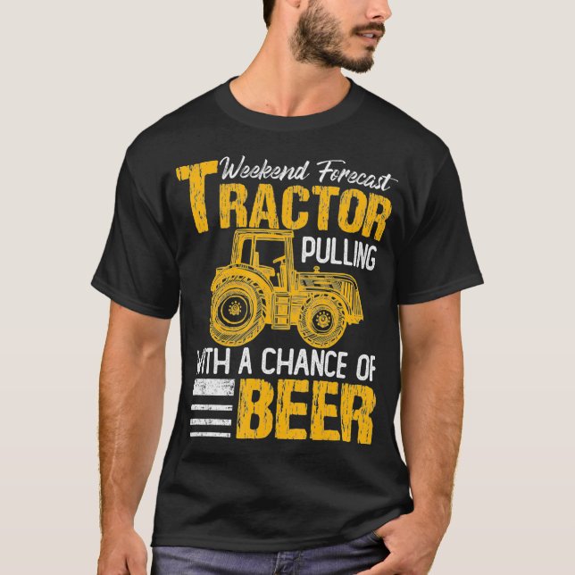 Camiseta Tractor Pulling Weekend Forecast Tractor Bebida Gi (Anverso)