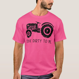 Camiseta Tractor sucio para hombres que hablan sucio