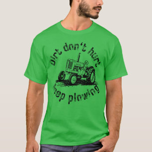 Camiseta Tractor vintage La suciedad no duele, sigue arando