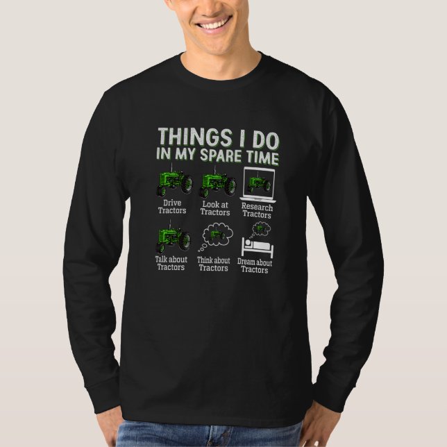 Camiseta Tractors  6 Things I Do In My Spare Time Tractor   (Anverso)
