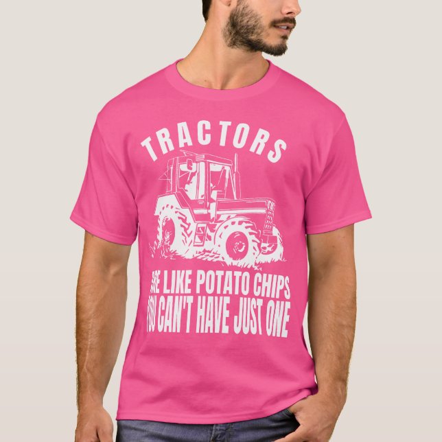 Camiseta Tractors Are Like Potato Chips Funny Tractor (Anverso)