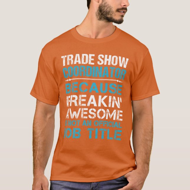 Camiseta Trade Show Coordinator Freaking Awesome (Anverso)