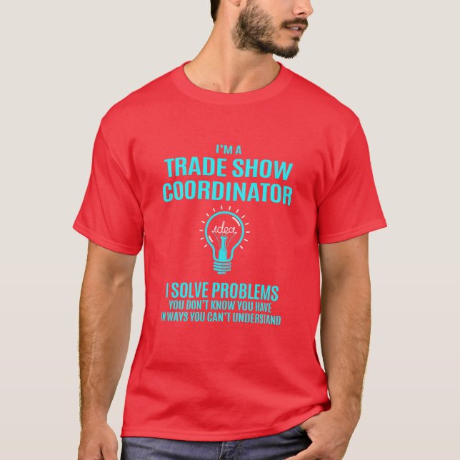Camiseta Trade Show Coordinator I Solve Problems (Anverso)