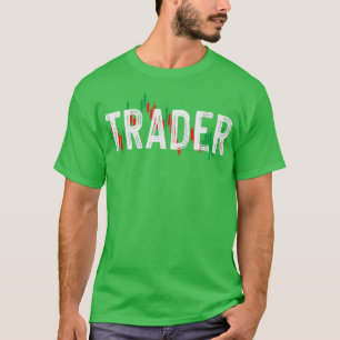 Camiseta Trader Day Trading Daytrader Stock Shares Forex