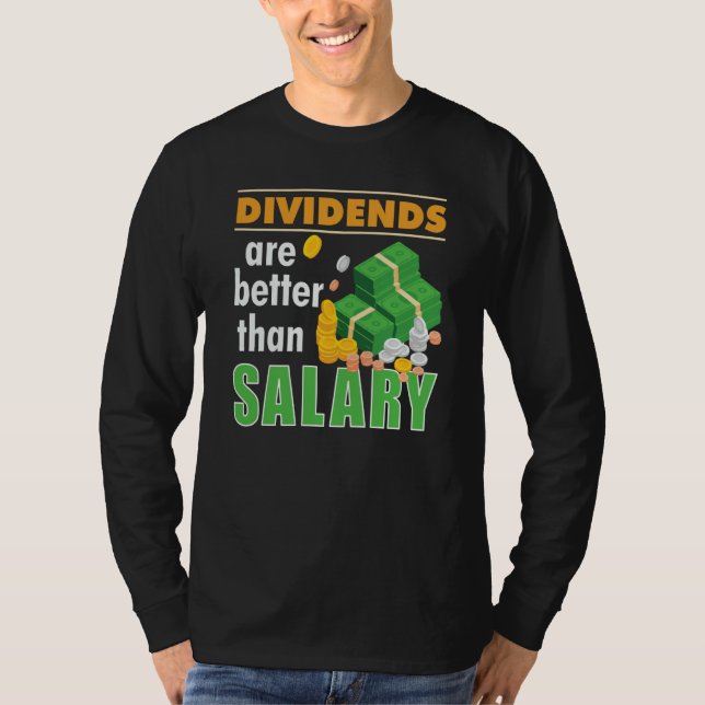 Camiseta Trader Stock Market Trading Dividends Are Better T (Anverso)