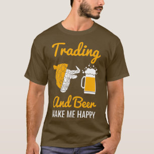 Camiseta Trading And Beer Make Me Happy Stock Market 1