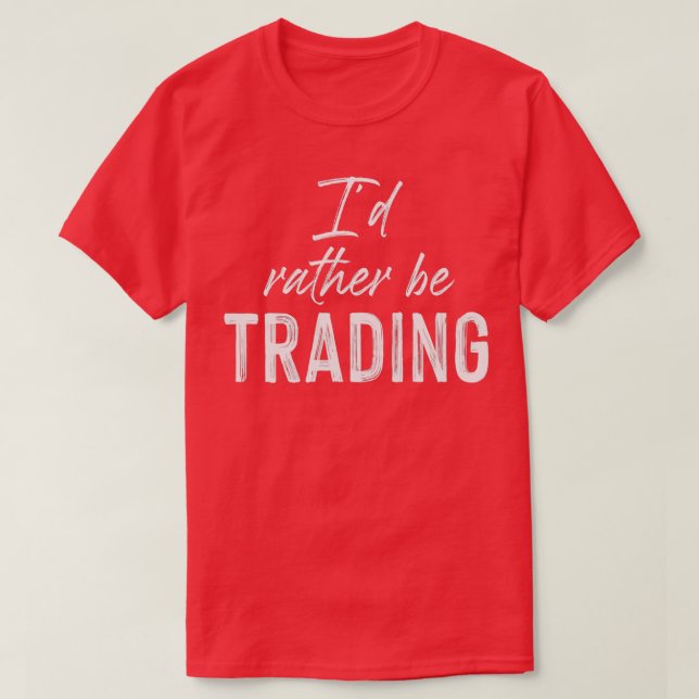 Camiseta Trading Quote Shares Day Trader Forex Daytrading (Diseño del anverso)