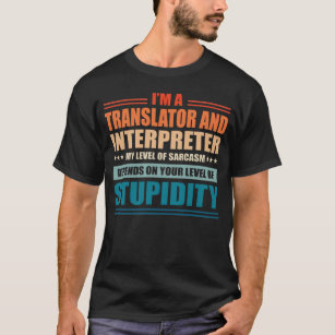 Camiseta Traductor E Intérprete Mi Nivel Depende De Usted
