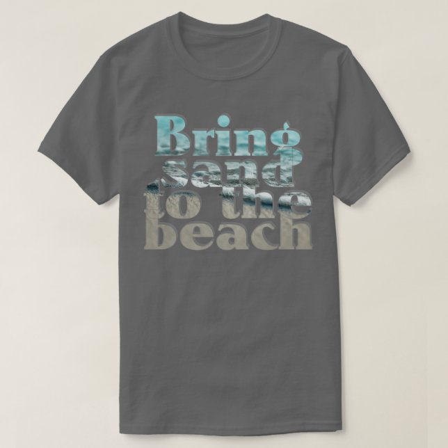 Camiseta Trae arena a la playa (Diseño del anverso)