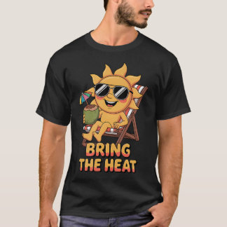 Camiseta Trae el calor Cute Sunshine Divertido