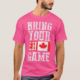 Camiseta Trae tu Eh Game, Canadá Bandera Equipo Canadiense