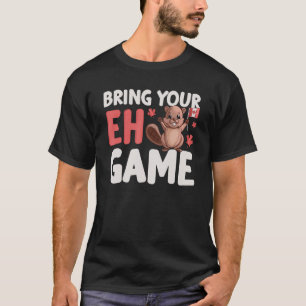 Camiseta Trae tu Eh Game Cuter Beaver Canalla Bandera Canad