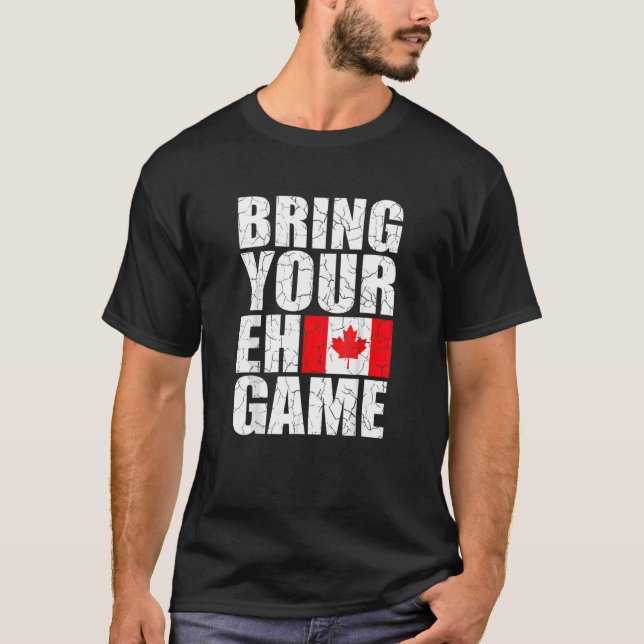 Camiseta Trae tu juego Eh Bandera Canadiense Diversión del  (Anverso)