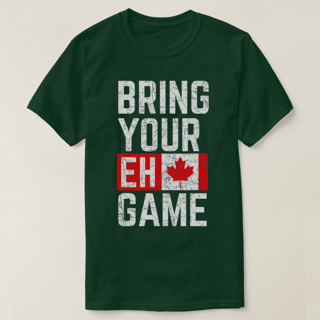 Camiseta Trae tu juego Eh Bandera Canadiense Orgullo de Can (Diseño del anverso)