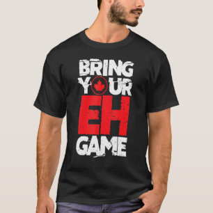 Camiseta Trae tu juego Eh Canadá Dist de hojas de arce cana
