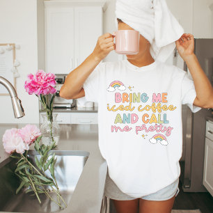 Camiseta Tráeme café helado Dime que soy Bonito