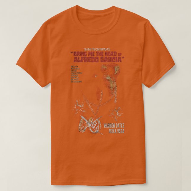 Camiseta Tráeme la cabeza de Alfredo García (Diseño del anverso)
