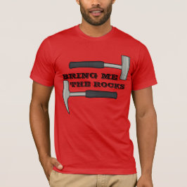 Camiseta Tráeme Las Rocas- Martillo de Geología